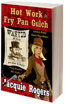 Hot Work in Fry Pan Gulch: Honey Beaulieu - Man Hunter, Book 1