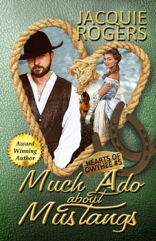 Much Ado About Mustangs - Hearts of Owyhee #5